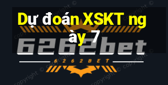 Dự đoán XSKT ngày 7