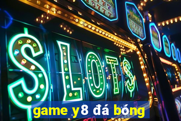 game y8 đá bóng