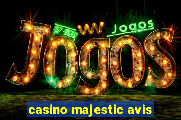 casino majestic avis