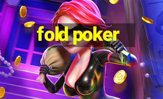 fold poker