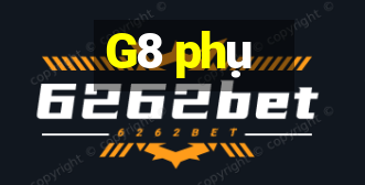 G8 phụ