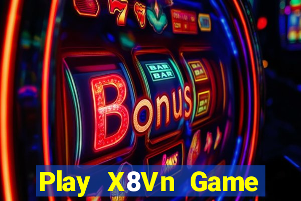 Play X8Vn Game Bài Trực Tuyến