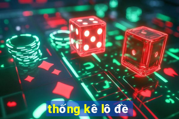 thống kê lô đề