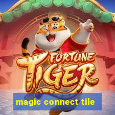 magic connect tile