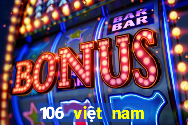 106 việt nam lợi màu Tải về