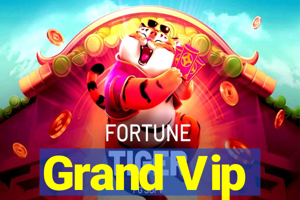 Grand Vip