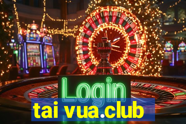 tai vua.club