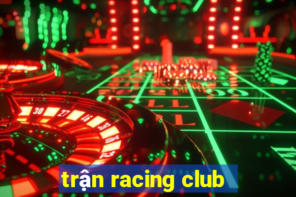 trận racing club