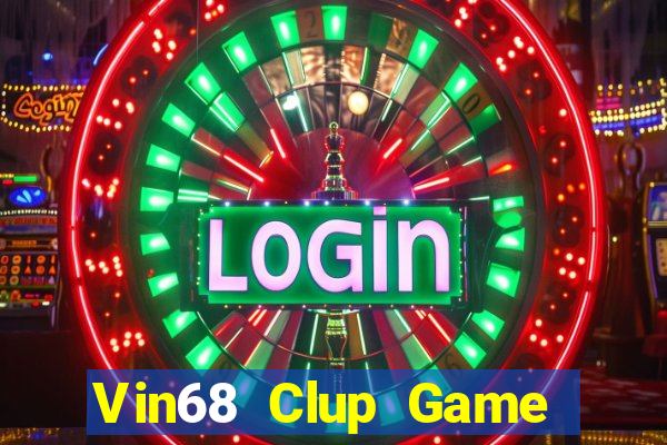 Vin68 Clup Game Bài Chắn