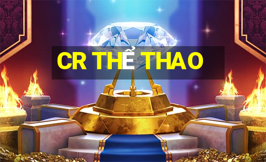 CR THỂ THAO