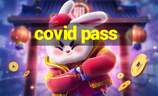 covid pass