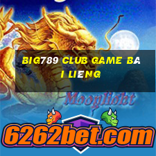 Big789 Club Game Bài Liêng