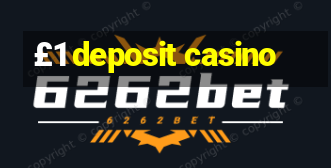 £1 deposit casino