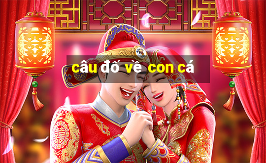 câu đố về con cá