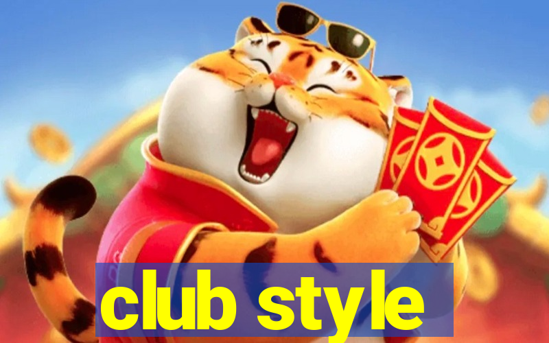 club style