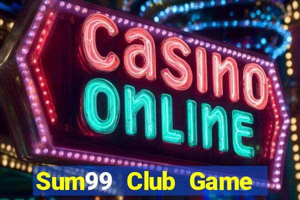 Sum99 Club Game Bài Lừa Đảo