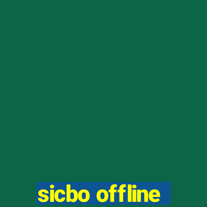 sicbo offline