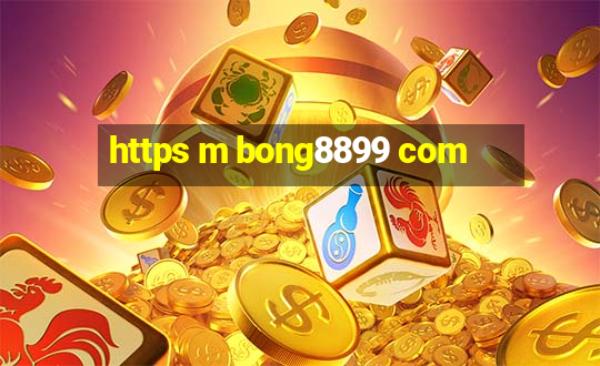 https m bong8899 com