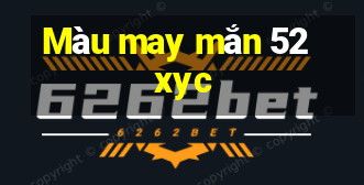 Màu may mắn 52xyc