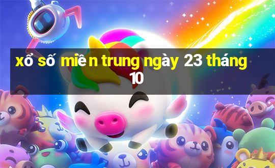 xổ số miền trung ngày 23 tháng 10