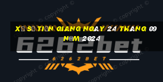 xổ số tiền giang ngày 24 tháng 09 năm 2024