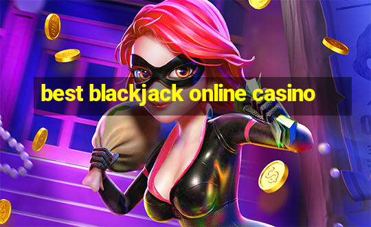 best blackjack online casino