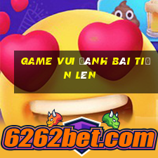 game vui đánh bài tiến lên