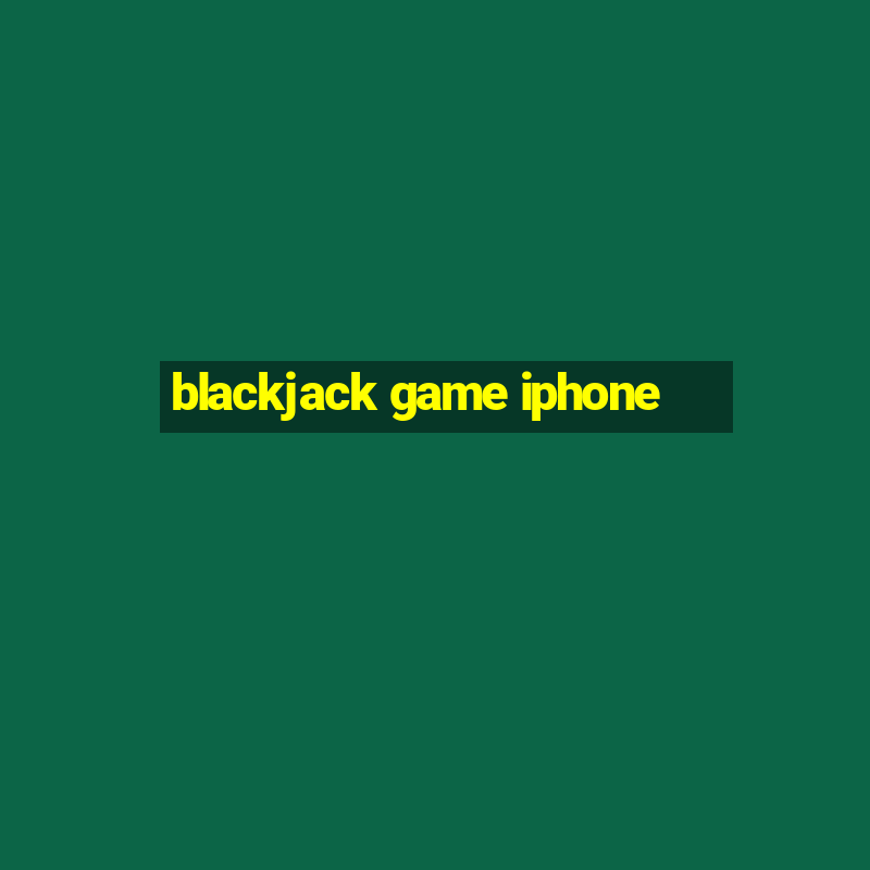 blackjack game iphone