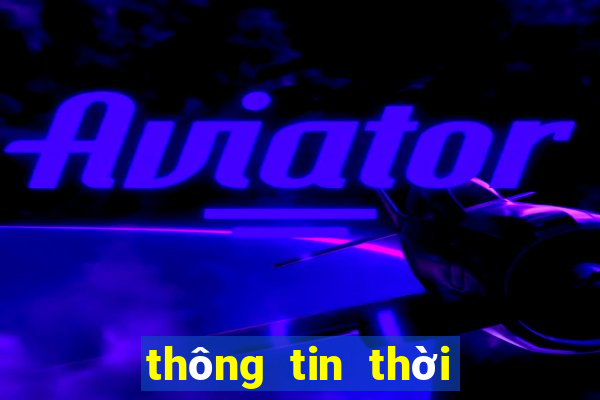 thông tin thời tiết 3 ngày tới