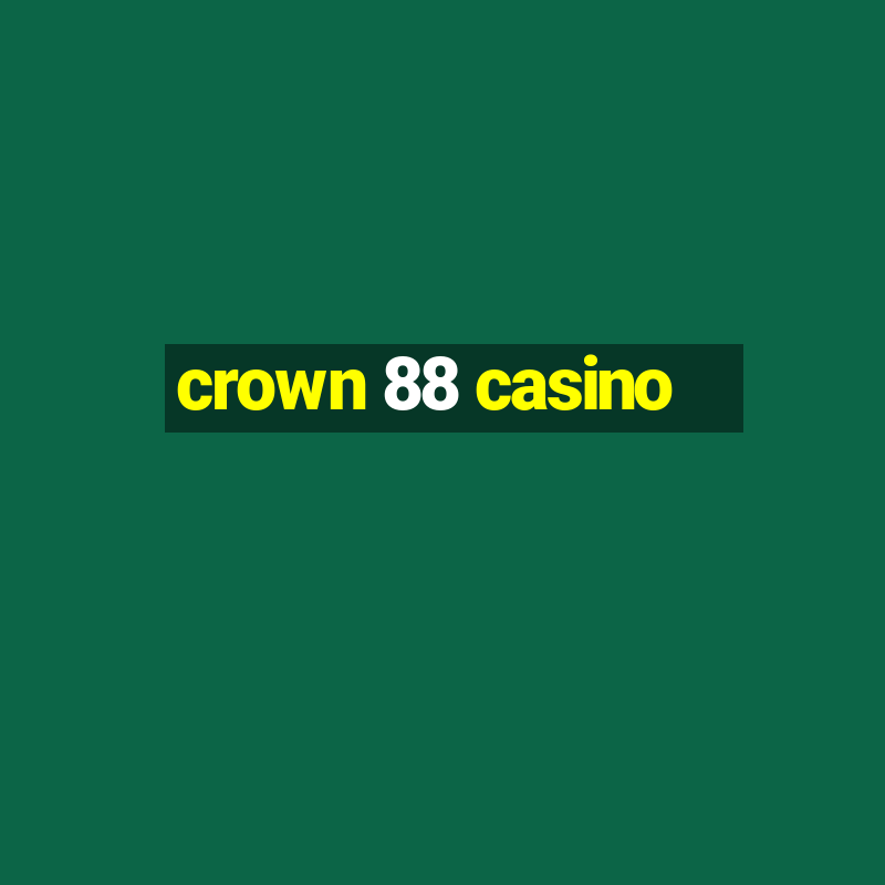 crown 88 casino