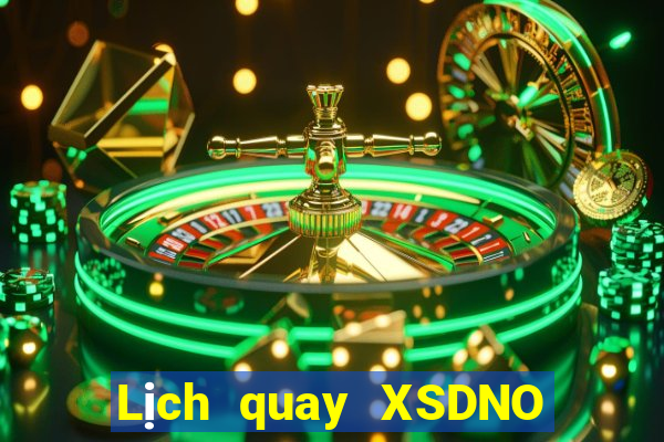 Lịch quay XSDNO ngày 4