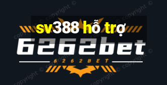 sv388 hỗ trợ