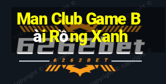 Man Club Game Bài Rồng Xanh