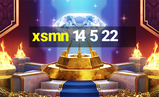 xsmn 14 5 22