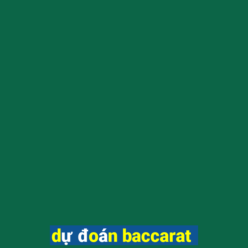 dự đoán baccarat