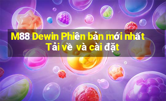 M88 Dewin Phiên bản mới nhất Tải về và cài đặt