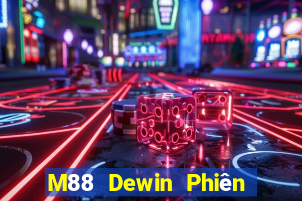 M88 Dewin Phiên bản mới nhất Tải về và cài đặt