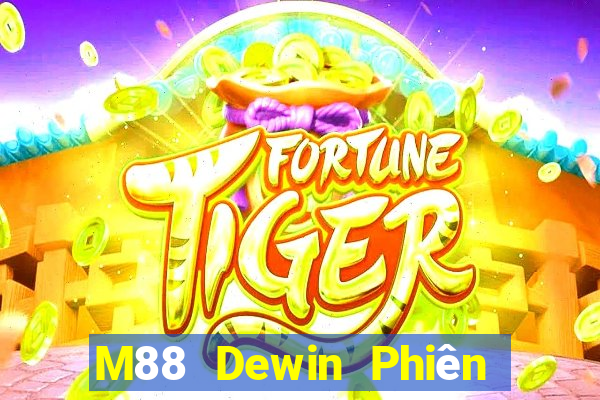 M88 Dewin Phiên bản mới nhất Tải về và cài đặt