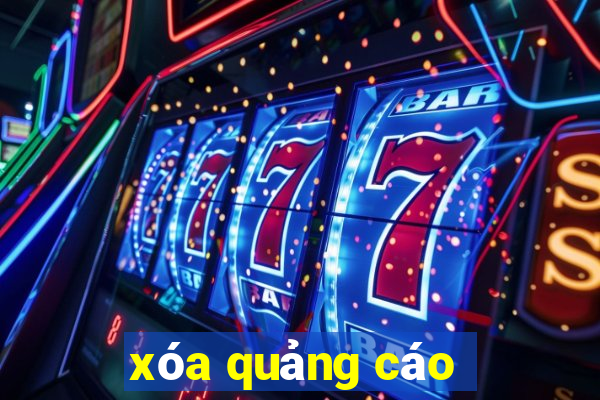 xóa quảng cáo