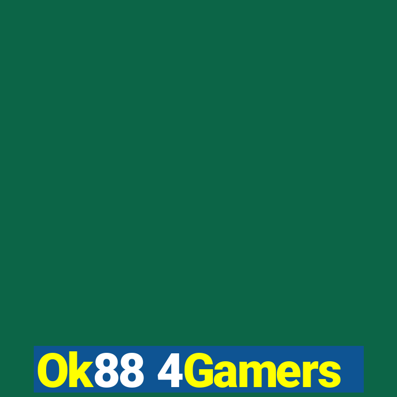 Ok88 4Gamers