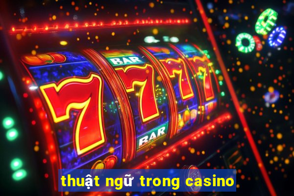 thuật ngữ trong casino