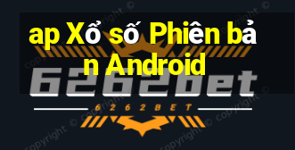 ap Xổ số Phiên bản Android