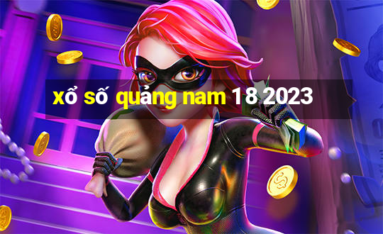 xổ số quảng nam 1 8 2023