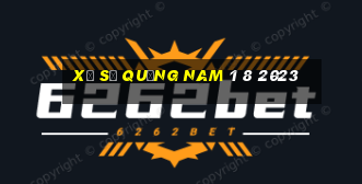 xổ số quảng nam 1 8 2023