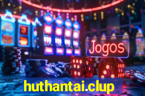 huthantai.clup