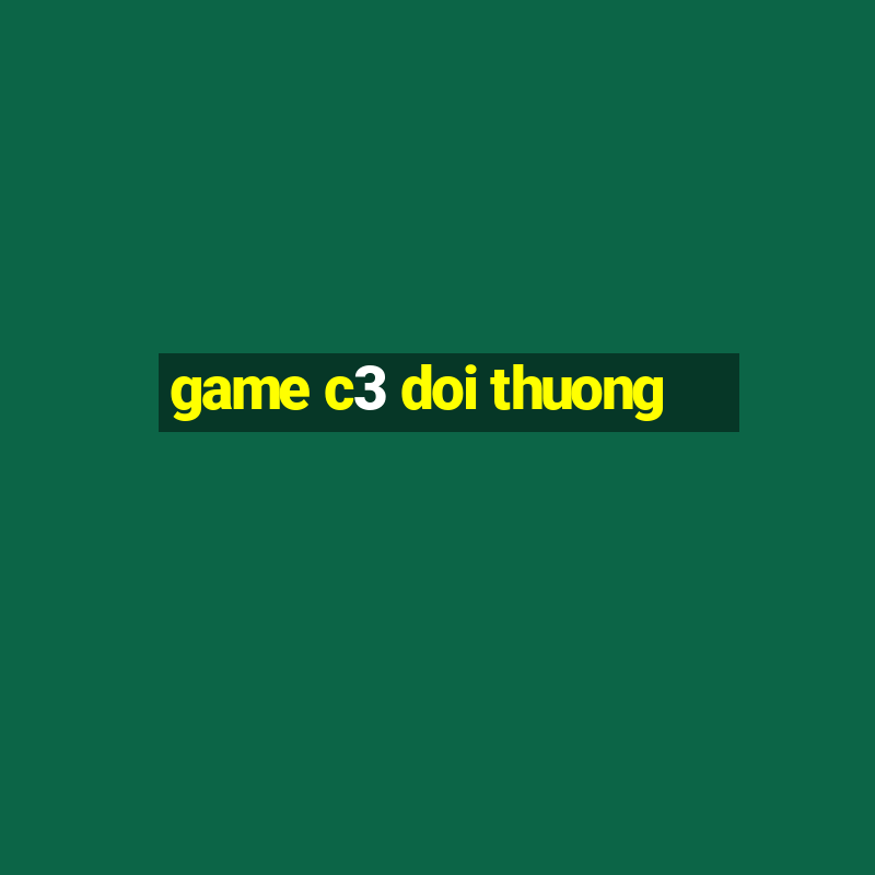 game c3 doi thuong