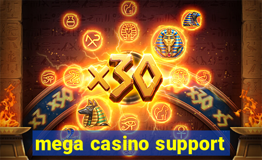 mega casino support