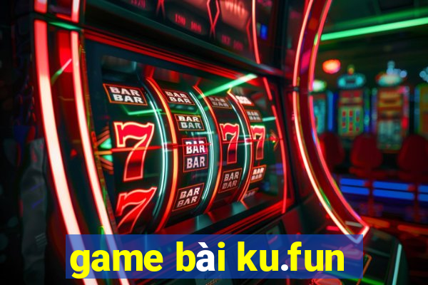 game bài ku.fun