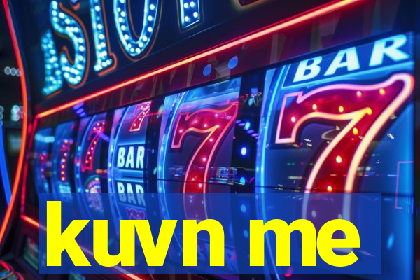 kuvn me