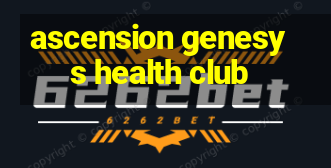 ascension genesys health club